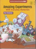 AMAZING EXPERIMENTS : WITH EVERIDAY MATERIAL